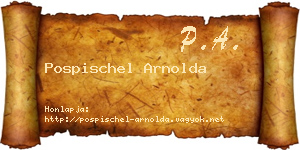 Pospischel Arnolda névjegykártya